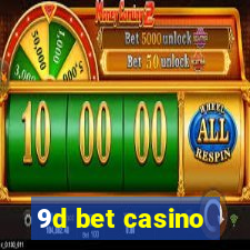 9d bet casino