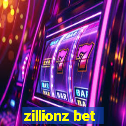 zillionz bet