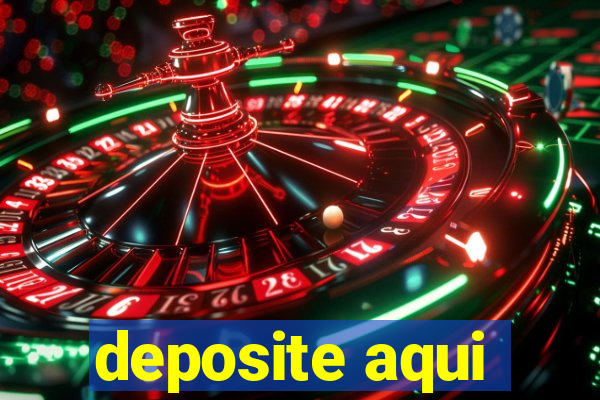 deposite aqui