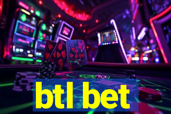 btl bet