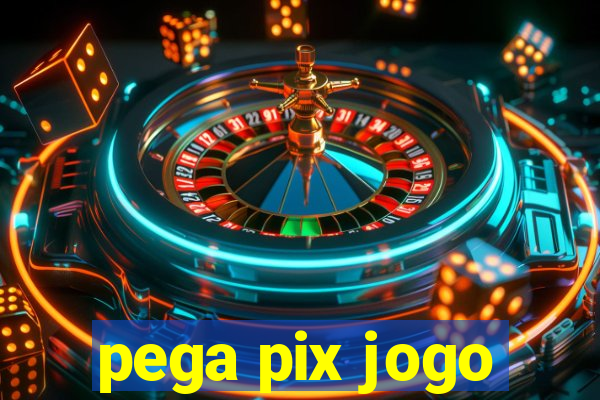 pega pix jogo