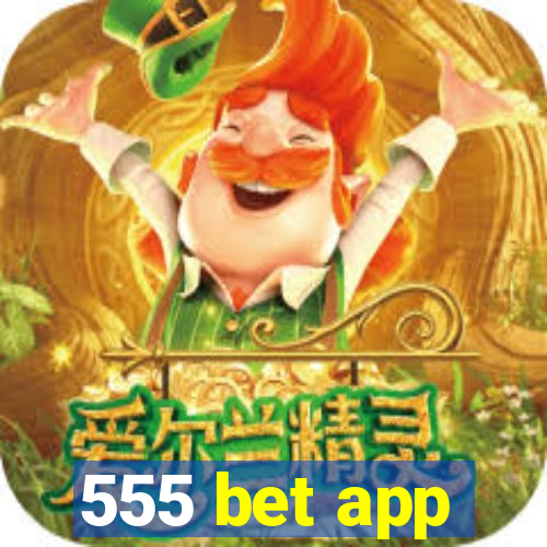 555 bet app