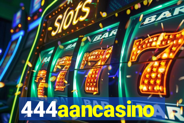 444aancasino