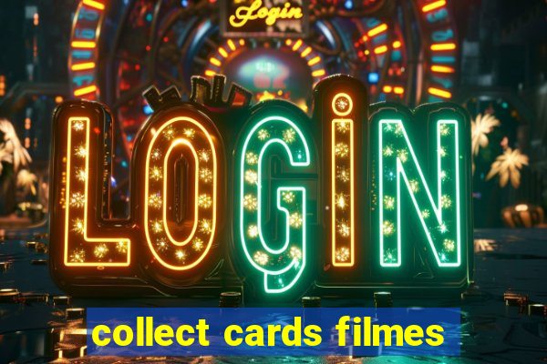 collect cards filmes