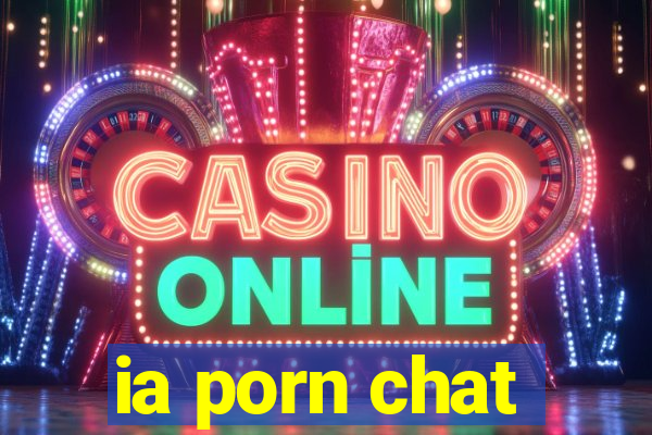 ia porn chat