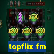 topflix fm