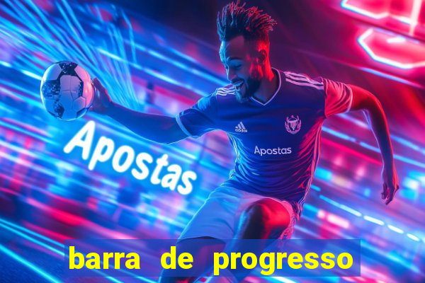 barra de progresso 99 blaze o que significa