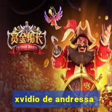 xvidio de andressa