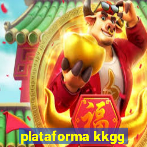 plataforma kkgg