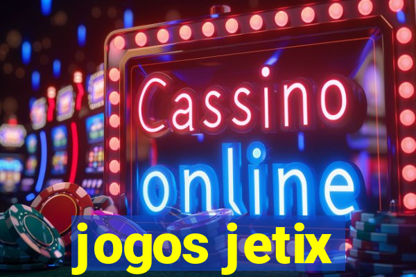 jogos jetix