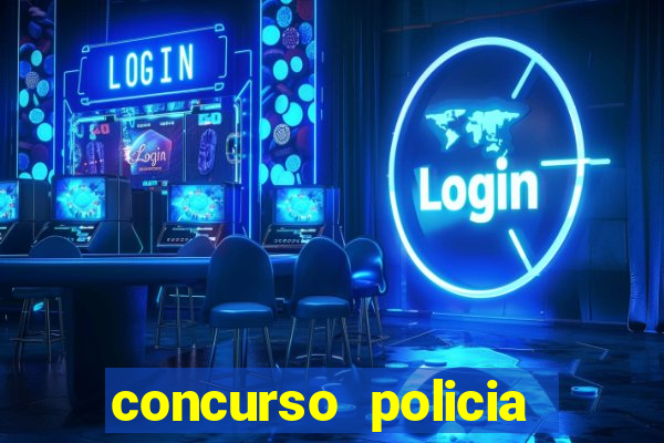 concurso policia civil bahia