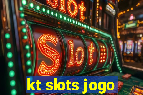 kt slots jogo