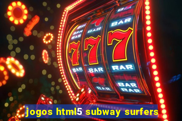 jogos html5 subway surfers