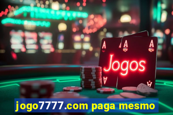 jogo7777.com paga mesmo