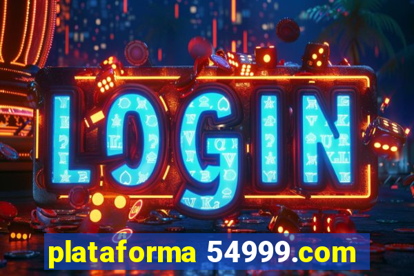 plataforma 54999.com