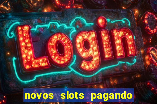 novos slots pagando no cadastro