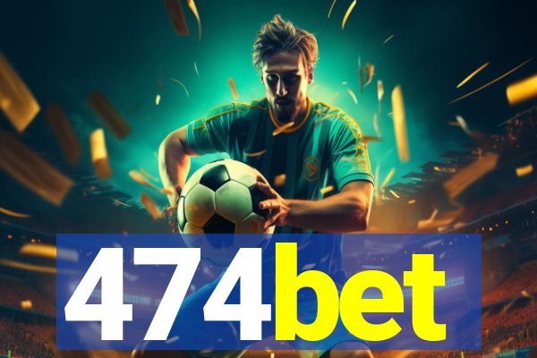 474bet