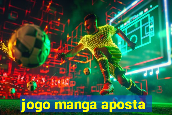 jogo manga aposta