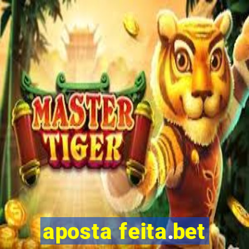 aposta feita.bet