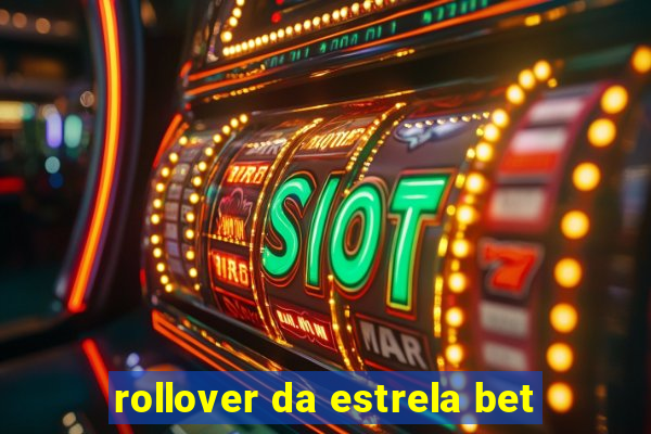 rollover da estrela bet