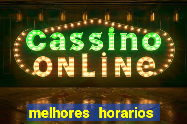 melhores horarios pagantes fortune tiger