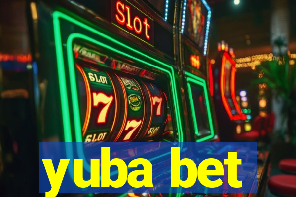 yuba bet