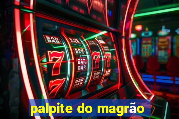 palpite do magrão