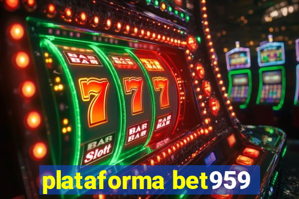 plataforma bet959