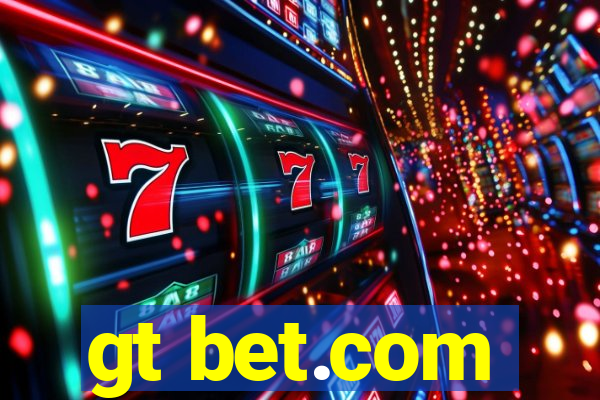 gt bet.com