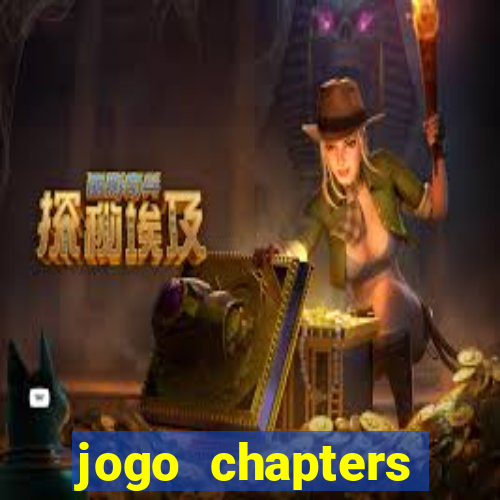 jogo chapters diamantes infinitos