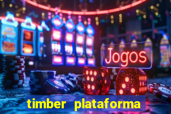 timber plataforma de jogos