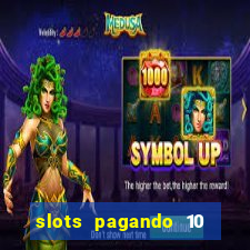 slots pagando 10 no cadastro