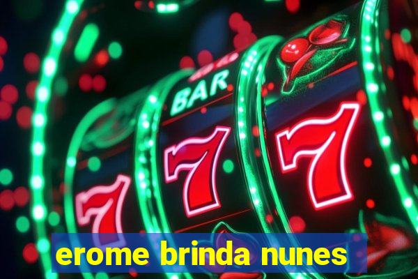 erome brinda nunes