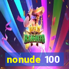 nonude 100