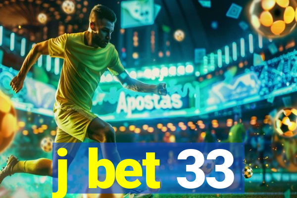 j bet 33