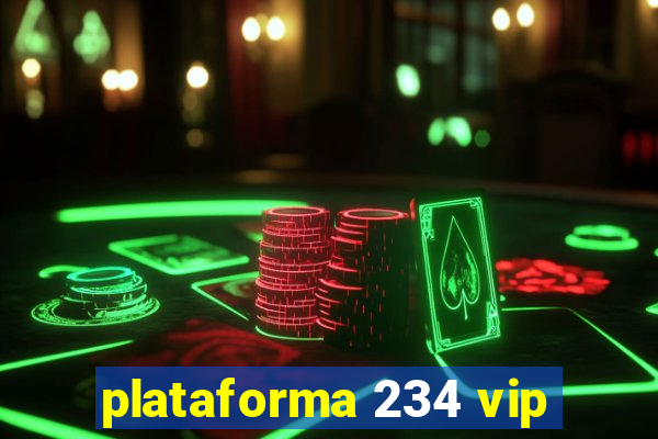 plataforma 234 vip