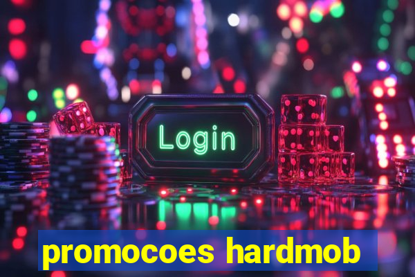 promocoes hardmob