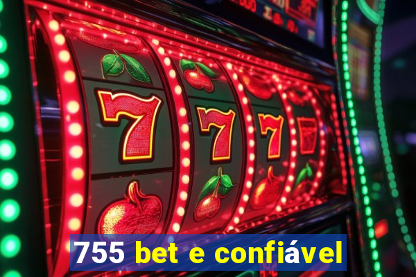 755 bet e confiável