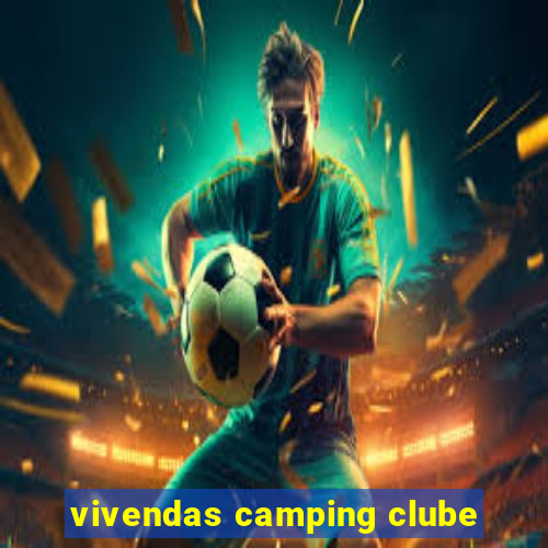 vivendas camping clube