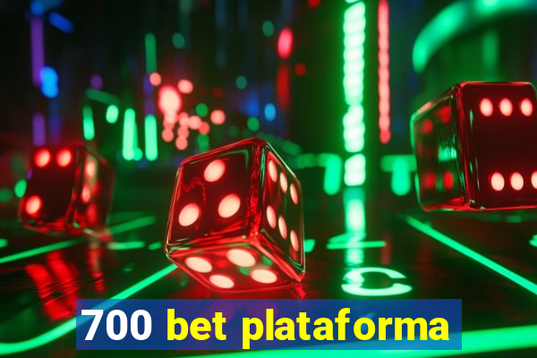 700 bet plataforma