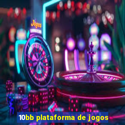 10bb plataforma de jogos