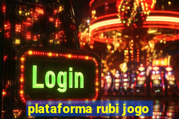 plataforma rubi jogo