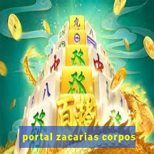 portal zacarias corpos