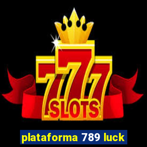 plataforma 789 luck