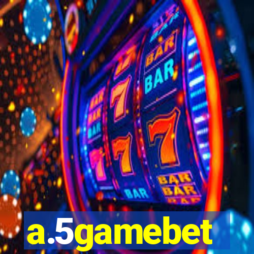 a.5gamebet