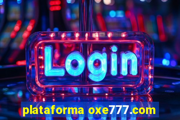 plataforma oxe777.com