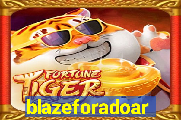 blazeforadoar