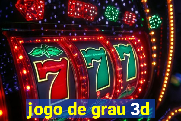 jogo de grau 3d