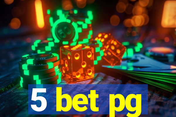 5 bet pg