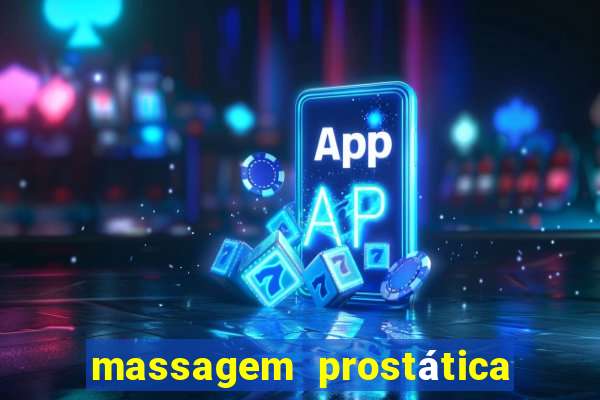 massagem prostática são paulo